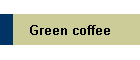 Green coffee